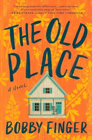 The Old Place by Bobby Finger