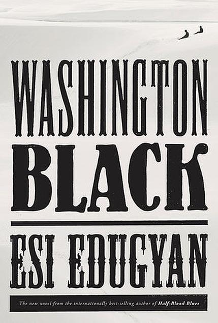 Washington Black by Esi Edugyan