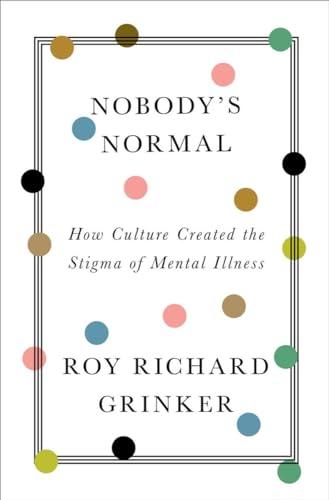 Nobody's Normal by Roy Richard Grinker