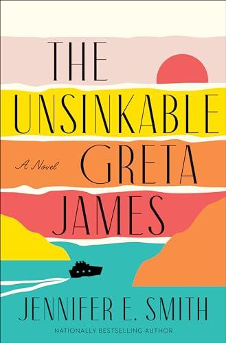 The Unsinkable Greta James by Jennifer E. Smith